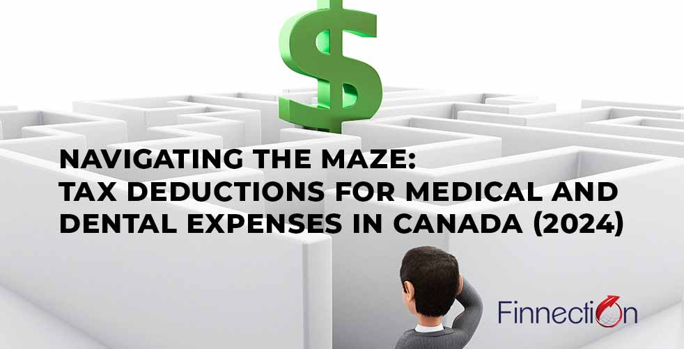 Navigating the Maze: Tax Deductions for Medical and Dental Expenses in Canada (2024)