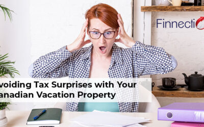 Avoiding Tax Surprises with Your Canadian Vacation Property