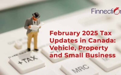 February 2025 Tax Updates in Canada: Vehicle, Property and Small Business